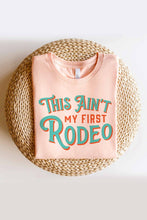 THIS AIN'T MY FIRST RODEO GRAPHIC TEE