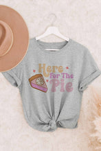 HERE FOR THE PIE GRAPHIC TEE PLUS SIZE