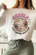 GHOULS JUST WANNA HAVE FUN GRAPHIC SWEATSHIRT