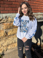 Enjoy The Little Things Sweatshirt