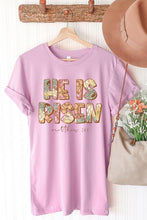 He Is Risen Tee