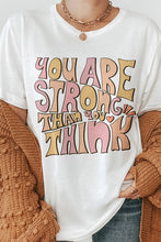 You Are Stronger Than You Think, Graphic Tee