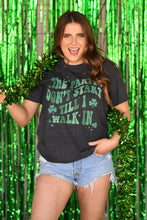 The Party Don’t Start Till I Walk In